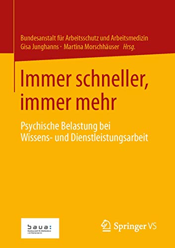 Immer schneller, immer mehr: Psychische Belastung bei Wissens- und Dienstleistun [Paperback]