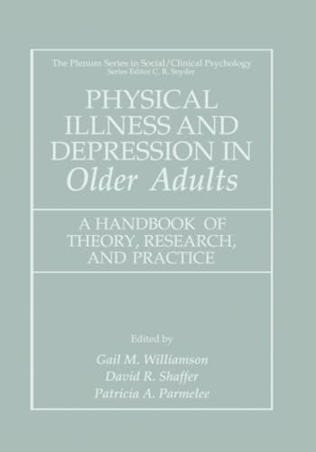 Physical Illness and Depression in Older Adults: A Handbook of Theory, Research, [Paperback]