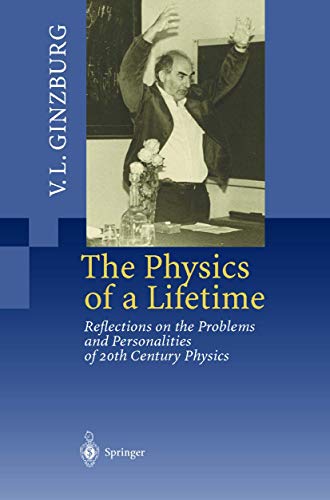 The Physics of a Lifetime: Reflections on the Problems and Personalities of 20th [Paperback]