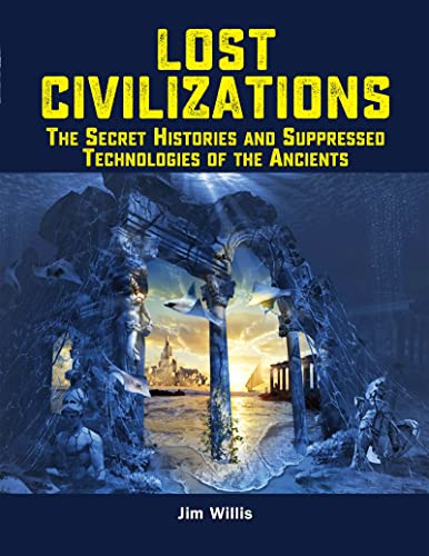 Lost Civilizations: The Secret Histories and