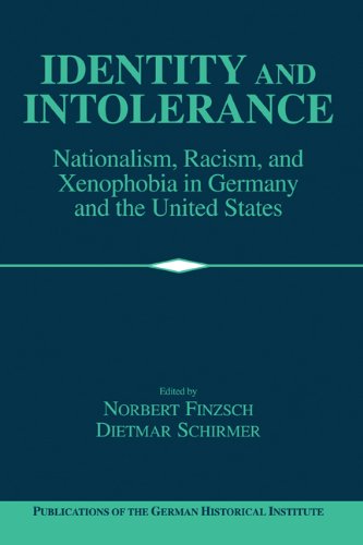 Identity and Intolerance Nationalism, Racism, and Xenophobia in Germany and the [Hardcover]