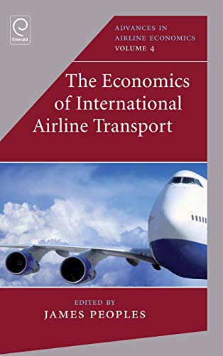 The Economics Of International Airline Transport (advances In Airline Economics) [Hardcover]