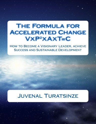 The Formula For Accelerated Change (visionary People Together In Action Over Tim [Paperback]