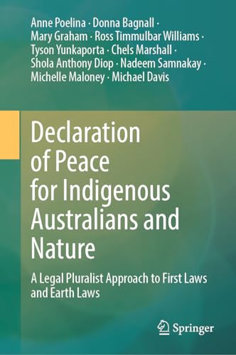 Declaration of Peace for Indigenous Australians and Nature A Legal Pluralist Ap [Hardcover]