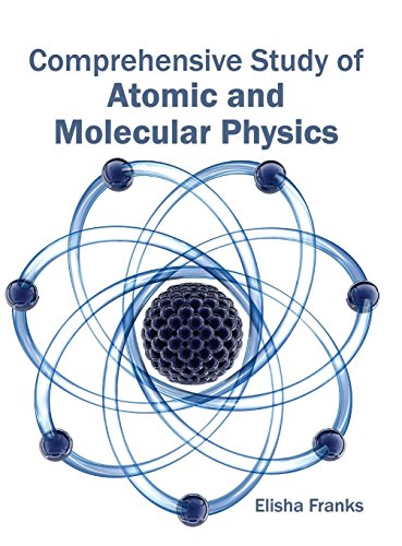 Comprehensive Study of Atomic and Molecular Physics [Hardcover]