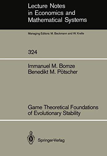 Game Theoretical Foundations of Evolutionary Stability [Paperback]