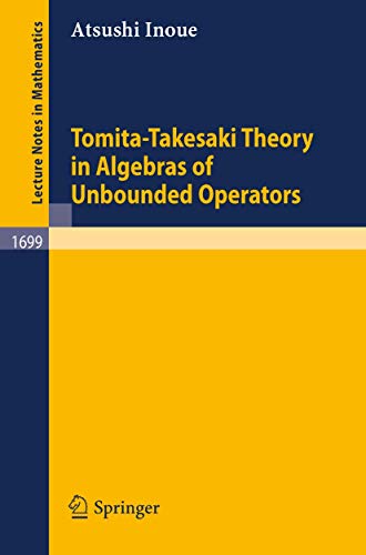 Tomita-Takesaki Theory in Algebras of Unbounded Operators [Paperback]