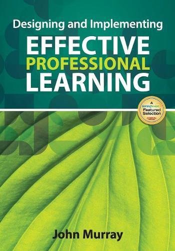 Designing and Implementing Effective Professional Learning [Paperback]