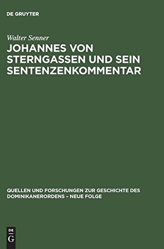 Johannes Von Sterngassen Op und Sein Sentenzenkommentar [Hardcover]