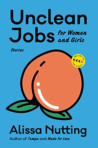 Unclean Jobs for Women and Girls: Stories [Paperback]