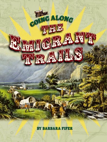 Going Along The Emigrant Trails [Paperback]