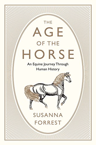 The Age of the Horse: An Equine Journey Throu