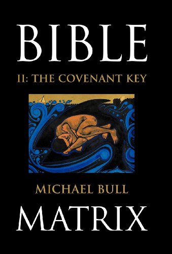 Bible Matrix Ii The Covenant Key [Hardcover]