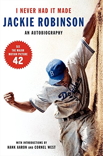 I Never Had It Made: An Autobiography Of Jackie Robinson [Paperback]