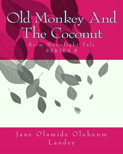 Old Monkey and the Coconut  Brim Moon Light Tale [Paperback]