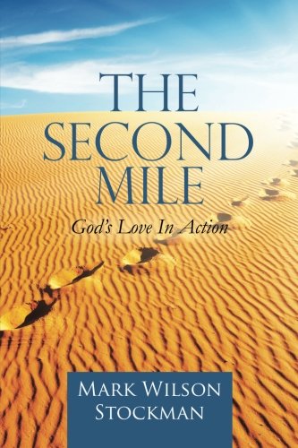 The Second Mile God's Love In Action. [Paperback]