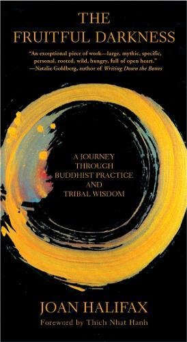 The Fruitful Darkness: A Journey Through Buddhist Practice and Tribal Wisdom [Paperback]