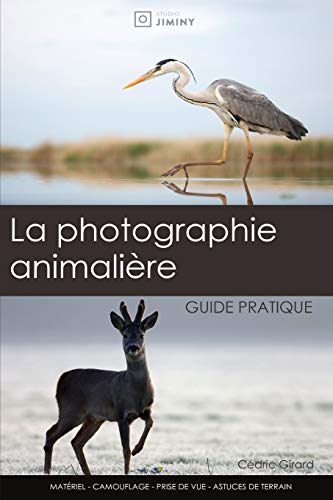 Photographie Animalire  Guide Pratique [Paperback]