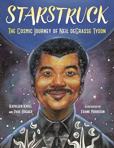 Starstruck: The Cosmic Journey of Neil deGrasse Tyson [Paperback]