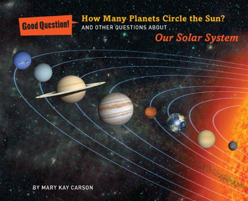 How Many Planets Circle the Sun?: And Other Q