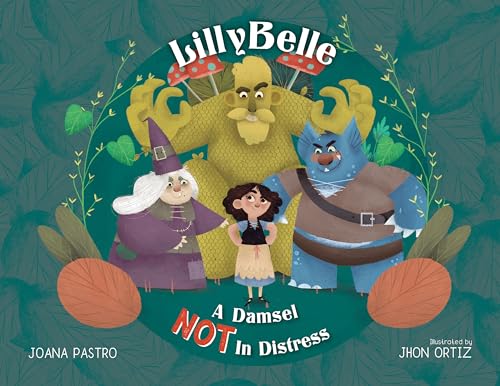 LillyBelle: A Damsel NOT in Distress [Hardcover]