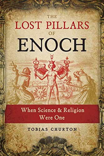 The Lost Pillars of Enoch: When Science and Religion Were One [Paperback]