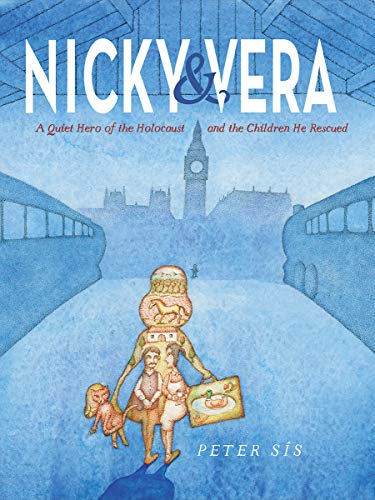 Nicky & Vera: A Quiet Hero of the Holocaust and the Children He Rescued [Hardcover]