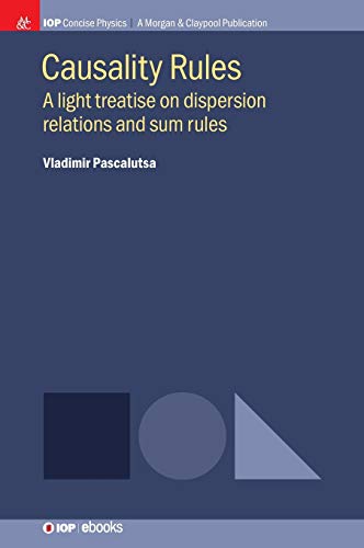 Causality Rules A Light Treatise on Dispersion Relations and Sum Rules [Hardcover]