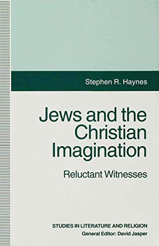 Jews and the Christian Imagination: Reluctant Witnesses [Hardcover]