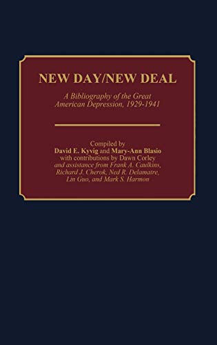 Ne Day/Ne Deal A Bibliography of the Great American Depression, 1929-1941 [Hardcover]