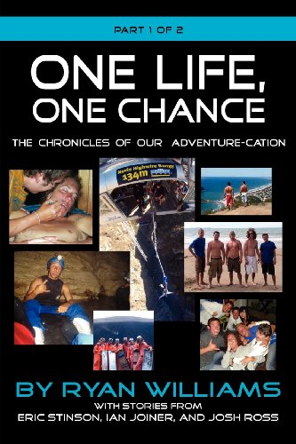 One Life, One Chance, The Chronicles Of Our Adventure-Cation -Part 1 Of 2 [Paperback]