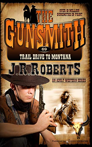 Trail Drive To Montana (the Gunsmith) (volume 69) [Paperback]