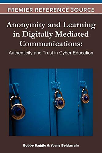 Anonymity and Learning in Digitally Mediated Communications  Authenticity and T [Hardcover]