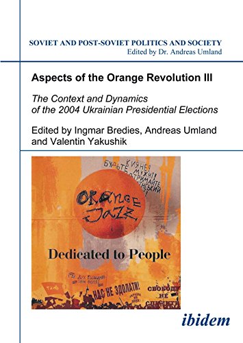 Aspects of the Orange Revolution III The Context and Dynamics of the 2004 Ukrai [Paperback]