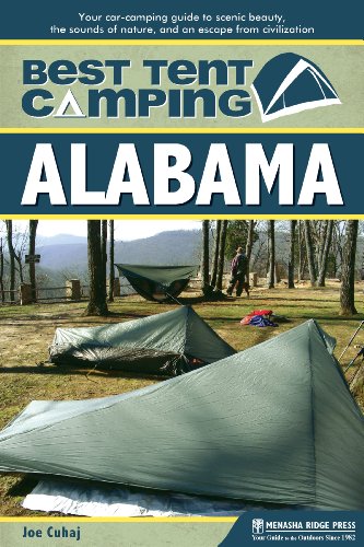 Best Tent Camping Alabama Your Car-Camping Guide to Scenic Beauty, the Sounds  [Hardcover]