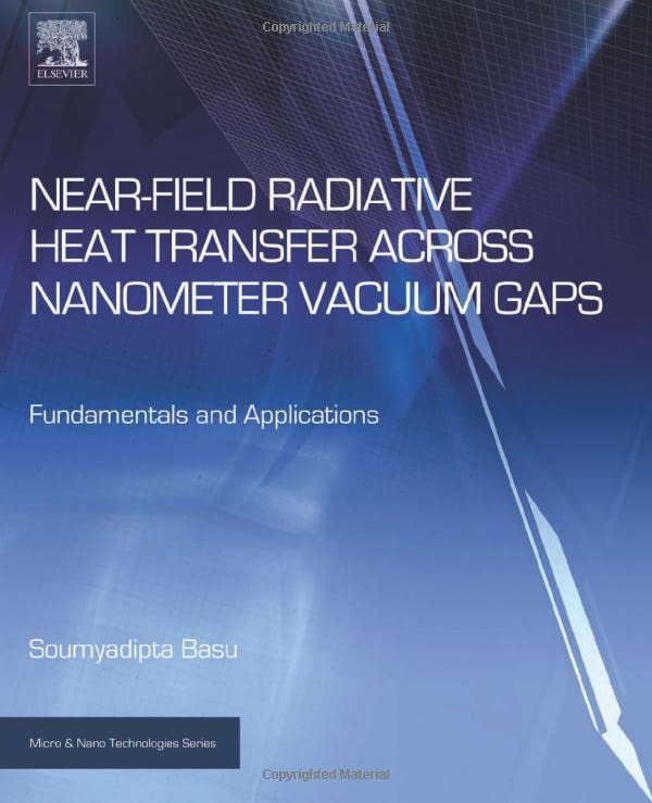 Near-Field Radiative Heat Transfer across Nanometer Vacuum Gaps Fundamentals an [Hardcover]