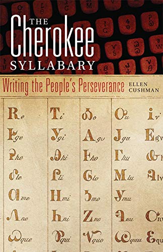 The Cherokee Syllabary Writing The People's Perseverance (american Indian Liter [Hardcover]