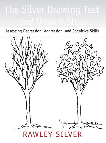 The Silver Draing Test and Dra a Story Assessing Depression, Aggression, and  [Hardcover]