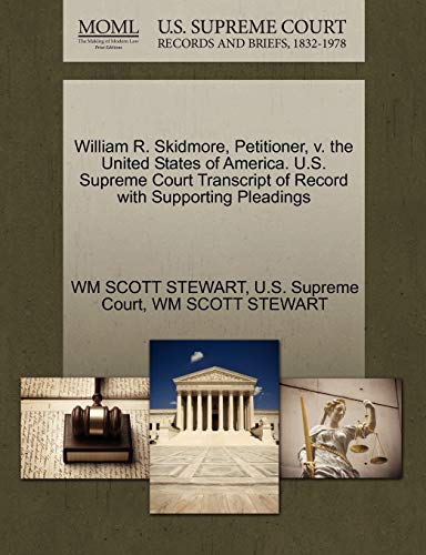 William R. Skidmore, Petitioner, V. The United States Of America. U.S. Supreme C [Paperback]