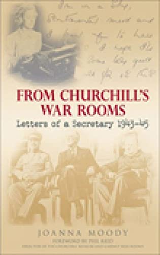 From Churchill's War Rooms: Letters of a Secretary 194345 [Hardcover]