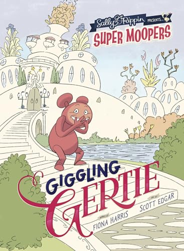 Super Moopers: Giggling Gertie [Paperback]