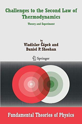 Challenges to The Second Law of Thermodynamics: Theory and Experiment [Hardcover]