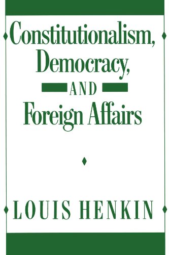 Constitutionalism, Democracy, and Foreign Affairs [Paperback]