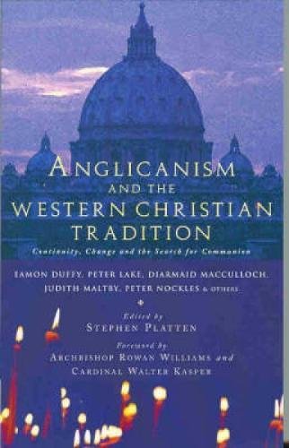 Anglicanism And The Western Catholic Tradition [Paperback]