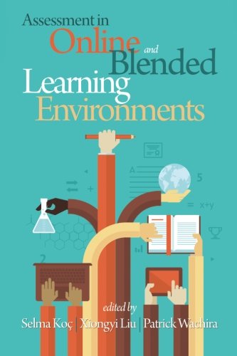 Assessment In Online And Blended Learning Environments [Paperback]