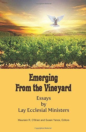 Emerging From The Vineyard Essays By Lay Ecclesial Ministers [Paperback]