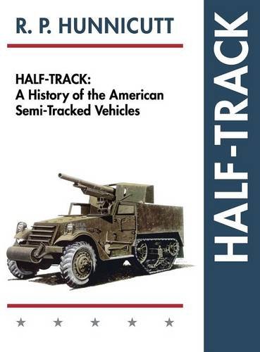 Half-Track A History Of American Semi-Tracked Vehicles [Hardcover]