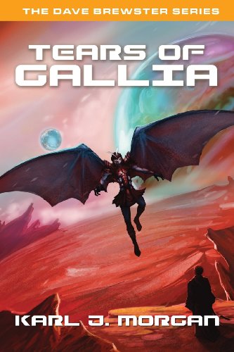 Tears Of Gallia- The Dave Brester Series (book 4) [Paperback]