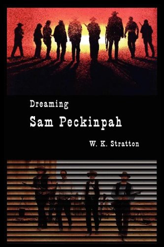 Dreaming Sam Peckinpah [Paperback]