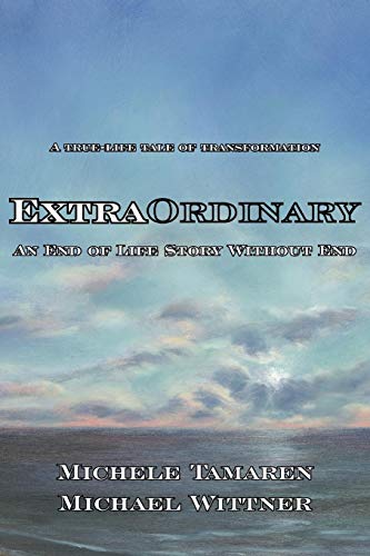 Extraordinary An End of Life Story Without End [Paperback]